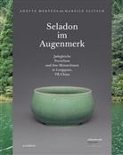Mareile Flitsch, Anett Mertens, Anette Mertens - Seladon im Augenmerk