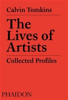 Tomkin Calvin, Tomkins Calvin, David Remnick, Tomkins, Calvin Tomkins - The Lives of Artists