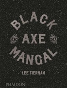 Tierna Lee, Tiernan Lee, Lowe, Jason Lowe, Le Tiernan, Lee Tiernan... - Black Axe Mangal