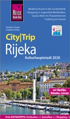 Friedrich Köthe, Daniela Schetar - Reise Know-How CityTrip Rijeka (Kulturhauptstadt 2020) mit Opatija