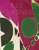 Lee Krasner, Eleanor Nairne, Ilka Voermann - Lee Krasner