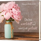 Margret Birkenfeld - Du bist wertvoll und von Gott geliebt