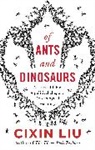 Cixin Liu - Of Ants and Dinosaurs
