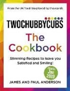 James Anderson, James and Paul Anderson, Paul Anderson - Twochubbycubs The Cookbook