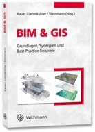 Josef Kauer, Hard Lehmk&uuml;hler, Hardy Lehmk&uuml;hler, Rasso Steinmann - BIM & GIS