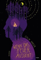 Colin Hadler - Wenn das Feuer ausgeht