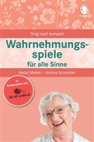 Natal Mallek, Natali Mallek, Annika Schneider - Wahrnehmungsspiele für alle Sinne für Senioren. Spiele und Beschäftigungen für Senioren. Auch mit Demenz. Ratgeber