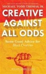 Michael Todd Thomas - Creative Against All Odds