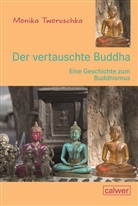 Monika Tworuschka - Der vertauschte Buddha