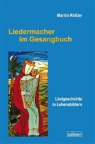 Martin Rößler - Liedermacher im Gesangbuch