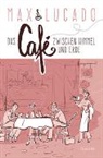 Max Lucado, Lucado  Max - Das Café zwischen Himmel und Erde