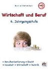 Birgi Sauter, Birgit Sauter, Gerhard Sauter - Wirtschaft und Beruf, 6. Jahrgangsstufe