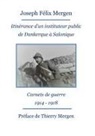 Thierry Mergen - Itinérance d'un instituteur public de Dunkerque à Salonique