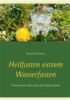 Monika Köckeritz - Heilfasten extrem Wasserfasten