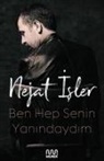 Nejat Isler - Ben Hep Senin Yanindaydim