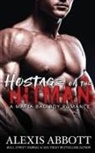 Alex Abbott, Alexis Abbott, Abbott Alex, Abbott Alexis, Pathforgers Publishing - Hostage of the Hitman