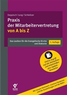 Dr Herbert Deppisch, Herber Deppisch, Herbert Deppisch, Herbert (Dr. Deppisch, Rober Jung, Robert Jung... - Praxis der Mitarbeitervertretung von A bis Z.