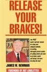 Jim W. Newman - Release Your Brakes!