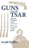 Bradley, Joseph Bradley - Guns for the Tsar