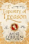 Anne O'Brien, Anne O''brien - A Tapestry of Treason
