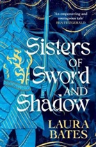 Laura Bates, LAURA BATES - Sisters of Sword and Shadow