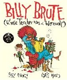 Issy Emeney, ISSY EMENEY, Chris Mould, Mould Chris - Billy Brute Whose Teacher Was a Werewolf