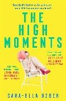 Sara-Ella Ozbek, SARA ELLA OZBEK - The High Moments