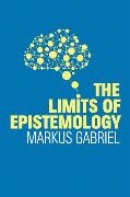 Alex Englander, M Gabriel, Markus Gabriel, Markus Englander Gabriel - Limits of Epistemology