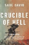 Saul David - Crucible of Hell