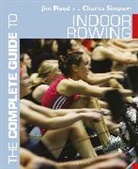 Jim Flood, Jim Simpson Flood, Flood Jim, Charles Simpson - The Complete Guide to Indoor Rowing