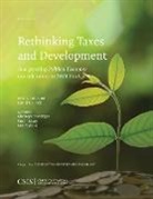 Christopher Metzger, Daniel (EDT)/ Yayboke Runde, Conor Savoy, Erol Yayboke, Erol K Yayboke, Erol K. Yayboke... - Rethinking Taxes and Development
