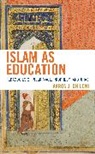 Aaron Ghiloni, Aaron J. Ghiloni - Islam As Education
