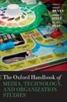 Timon Beyes, Timon (Professor for Sociology of Organizat Beyes, Beyes, Holt, Pias, Timon Beyes... - The Oxford Handbook of Media, Technology, and Organization Studies