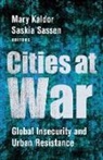 Mary Sassen Kaldor, Mary Kaldor, Saskia Sassen - Cities At War