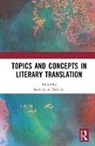 Roberto A. Valdeon, Roberto A. (University of Oviedo Valdeon, Roberto A. (University of Oviedo Valdeon, Roberto A. Valdeón - Topics and Concepts in Literary Translation