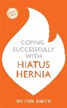 Tom Smith - Coping Successfully with Hiatus Hernia