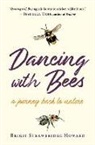 BRIGIT S HOWARD, Brigit Strawbridge Howard - Dancing With Bees