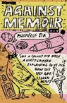 Michelle Tea, Tea Michelle - Against Memoir