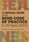 Janet Goepel, Janet Scruton Goepel, Goepel Janet, Jackie Scruton, Scruton Jackie, Caroline Wheatley - Critical Guide to the Send Code of Practice 0-25 Years (2015)