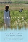 Kulezic-Wilson, Danijela Kulezic-Wilson, Danijela (Lecturer Kulezic-Wilson - Sound Design Is the New Score