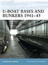 Gordon Williamson, Ian Palmer - U-boat Bases and Bunkers 1940-45