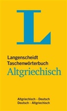 Redaktion Langenscheidt, Langenscheid Redaktion, Langenscheidt Redaktion - Langenscheidt Taschenwörterbuch Altgriechisch