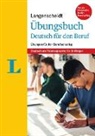 Friederike Ott, Redaktio Langenscheidt, Redaktion Langenscheidt - Langenscheidt Übungsbuch Deutsch für den Beruf - Deutsch als Fremdsprache für Anfänger