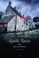 M C Beaton, M. C. Beaton - Agatha Raisin und das Geisterhaus