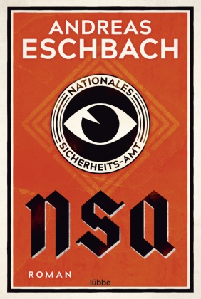 Andreas Eschbach - NSA - Nationales Sicherheits-Amt - Roman