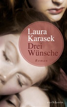 Laura Karasek - Drei Wünsche