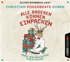 Christian Pokerbeats Huber, Oliver Rohrbeck - Alle anderen können einpacken, 4 Audio-CDs (Hörbuch)