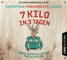 Christian Pokerbeats Huber, Christian Pokerbeats Huber, Oliver Rohrbeck - 7 Kilo in 3 Tagen, 4 Audio-CDs (Hörbuch)