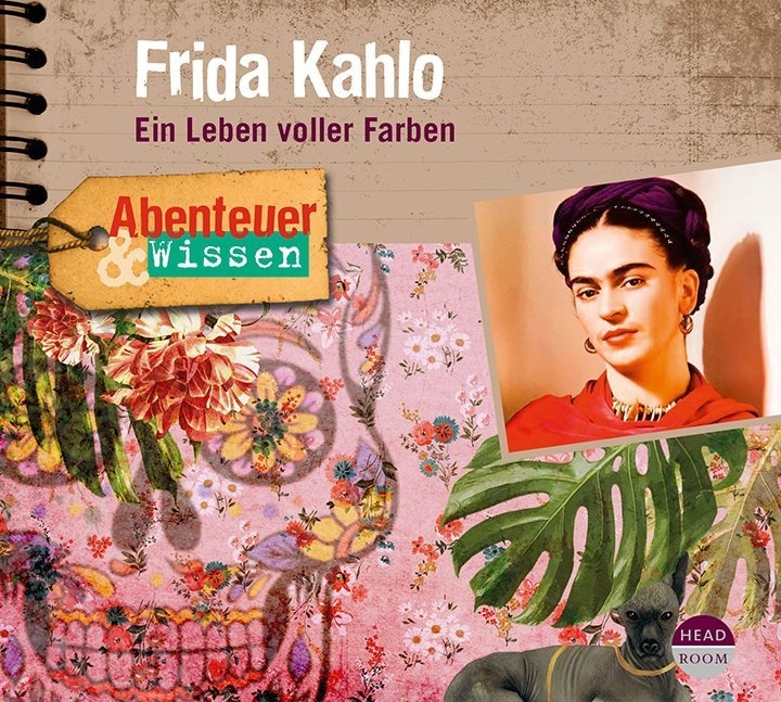 Berit Hempel, Bettina Engelhardt, Matthias Haase, Jan-Gregor Kremp - Abenteuer & Wissen: Frida Kahlo, 1 Audio-CD (Audio book) - Ein Leben voller Farben