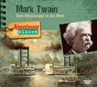 Sandra Pfitzner, Nicole Engeln, Moritz Führmann, Bernd Reheuser - Abenteuer & Wissen: Mark Twain, 1 Audio-CD, 1 Audio-CD (Hörbuch)